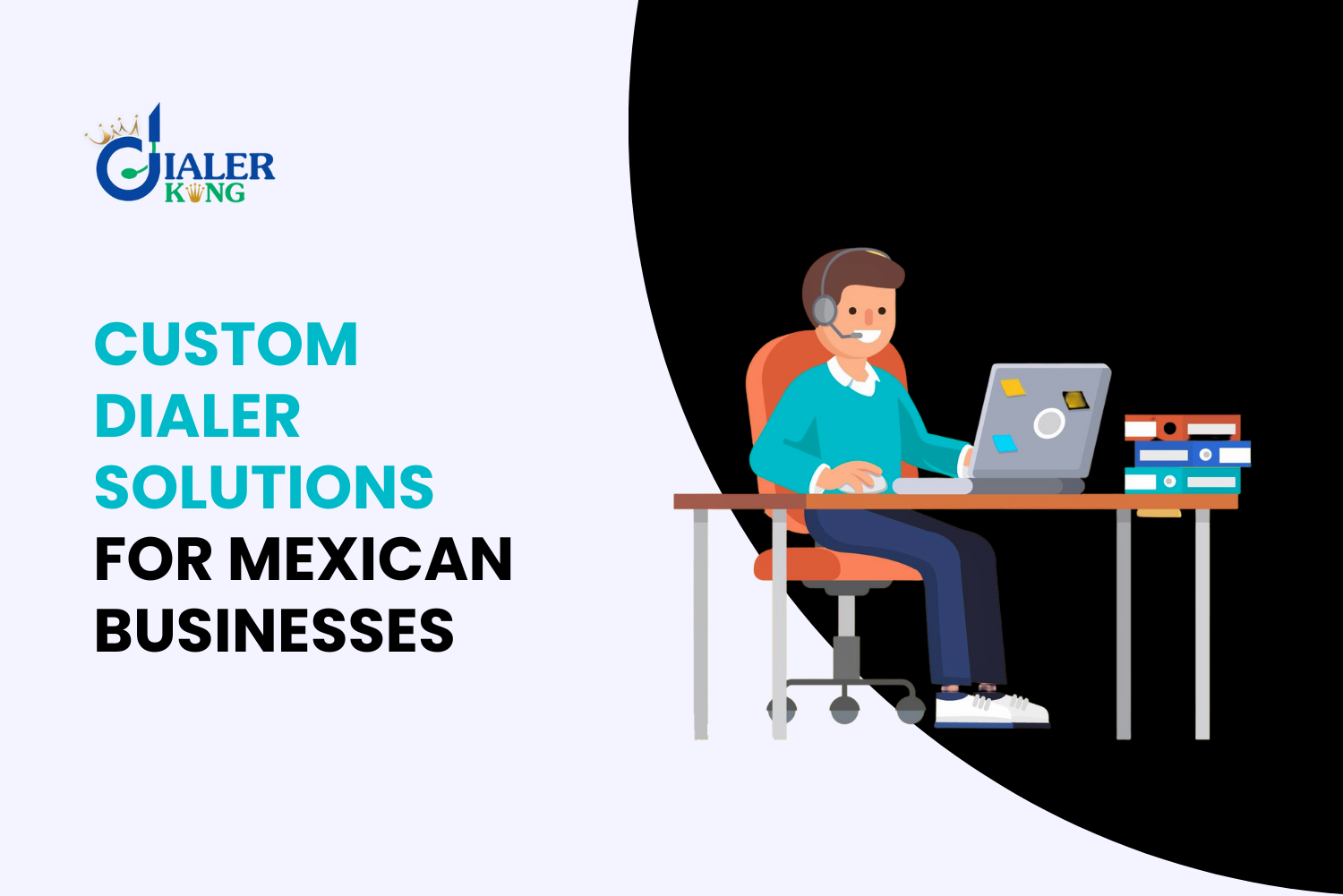 Contact Center Dialer Solution To Meet Unique Needs Of Mexican Business
