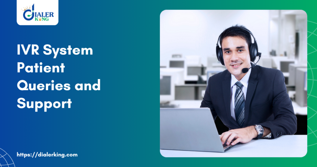 IVR system patient queries and support