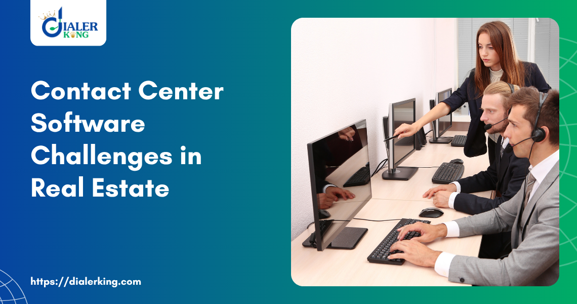 Contact Center Software Challenges in Real Estate