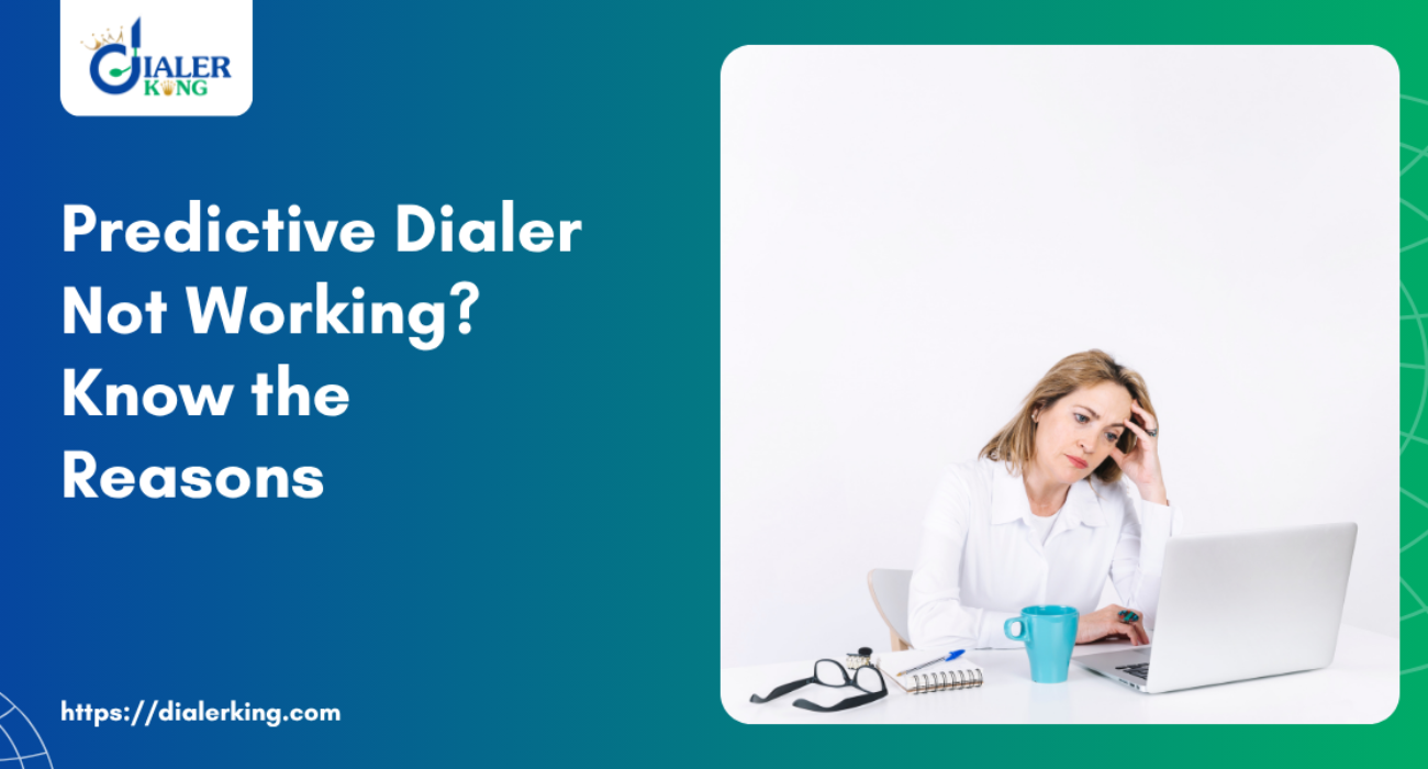 Predictive Dialer Not Working_ Know the Reasons