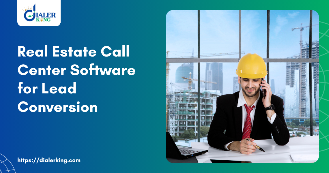 Real Estate Call Center Software for Lead Conversion