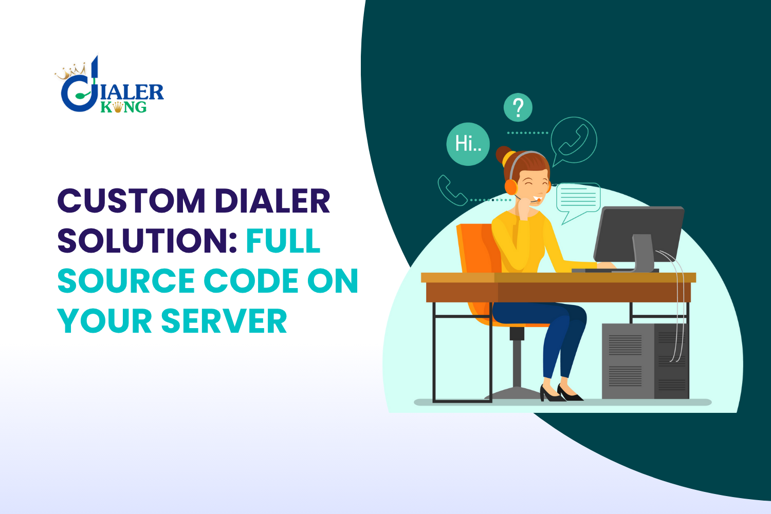 Customized Call Center Dialer Solution: Full Source Code on Your own Server