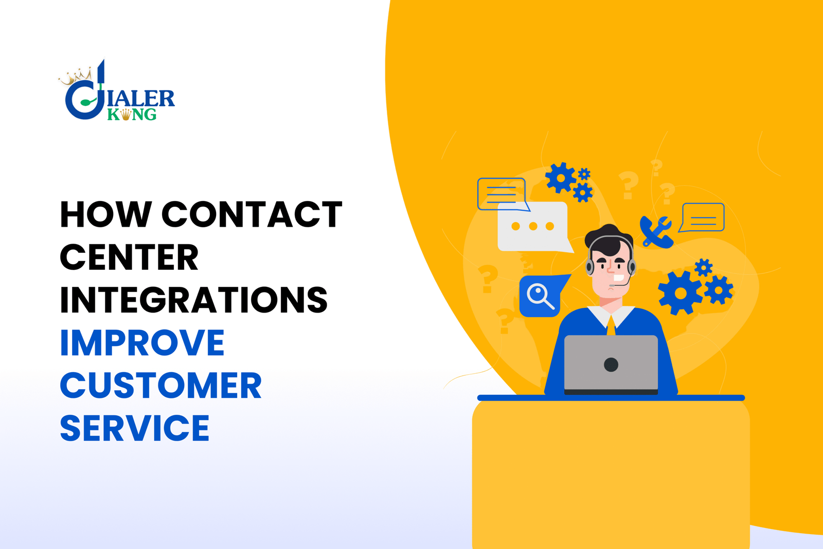 Top Ways Contact Center Integrations Improve Customer Service.