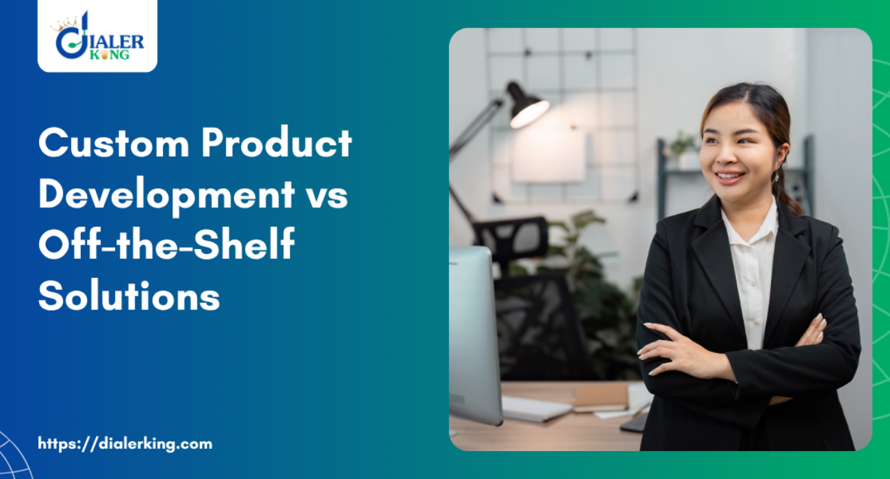 Custom Product Development vs Off-the-Shelf Solutions