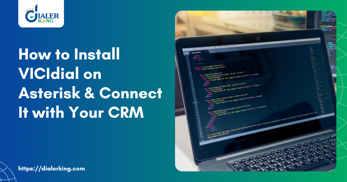 How to Install VICIdial on Asterisk & Connect It with Your CRM