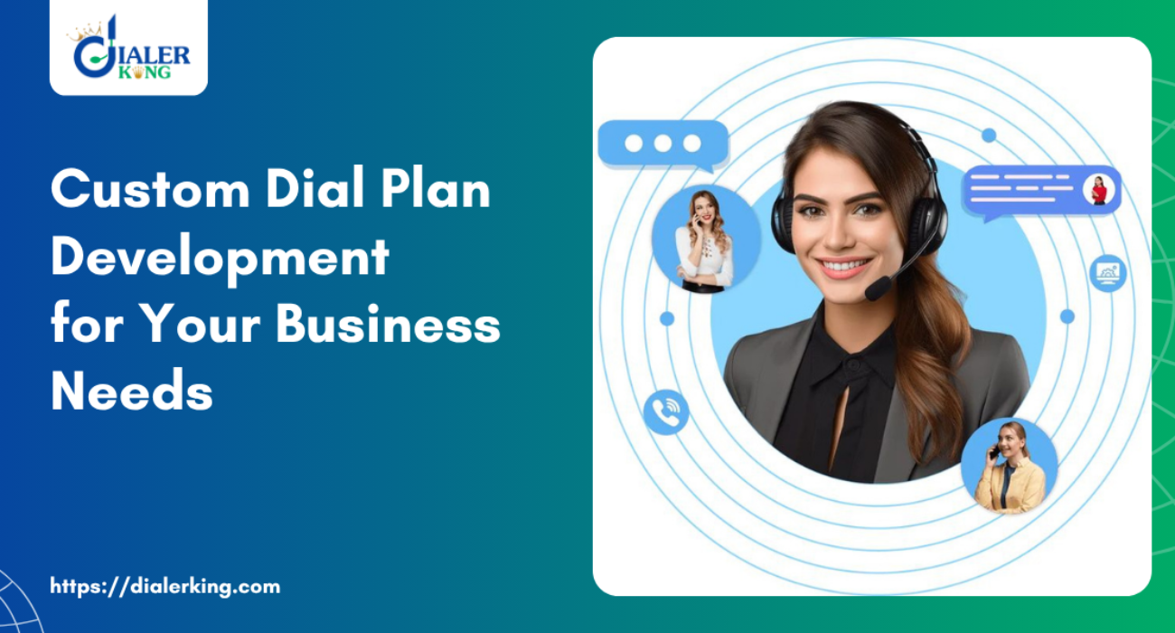 Custom Dial Plan Development for Your Business Needs