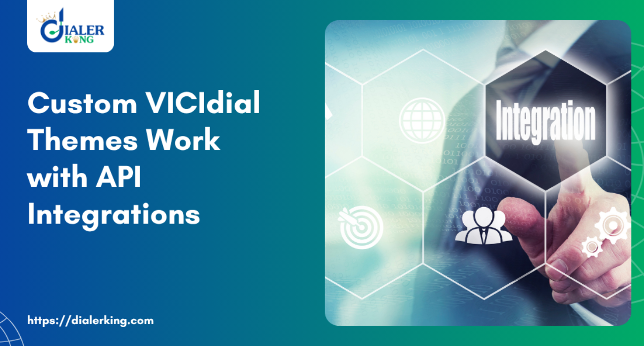 Custom VICIdial Themes Work with API Integrations