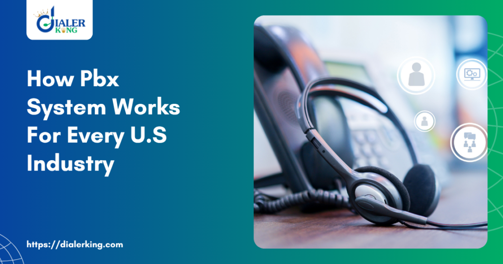 How PBX System Works For Every U.S Industry