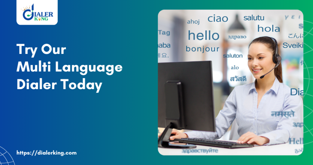 Try Our Multi-Language Dialer Today