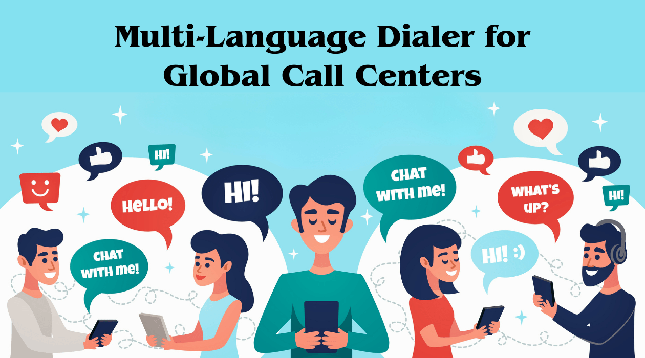 Multi-Language Dialer for Global Call Centers