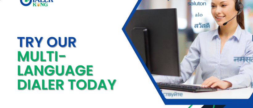 Try Our Multi-Language Dialer Today