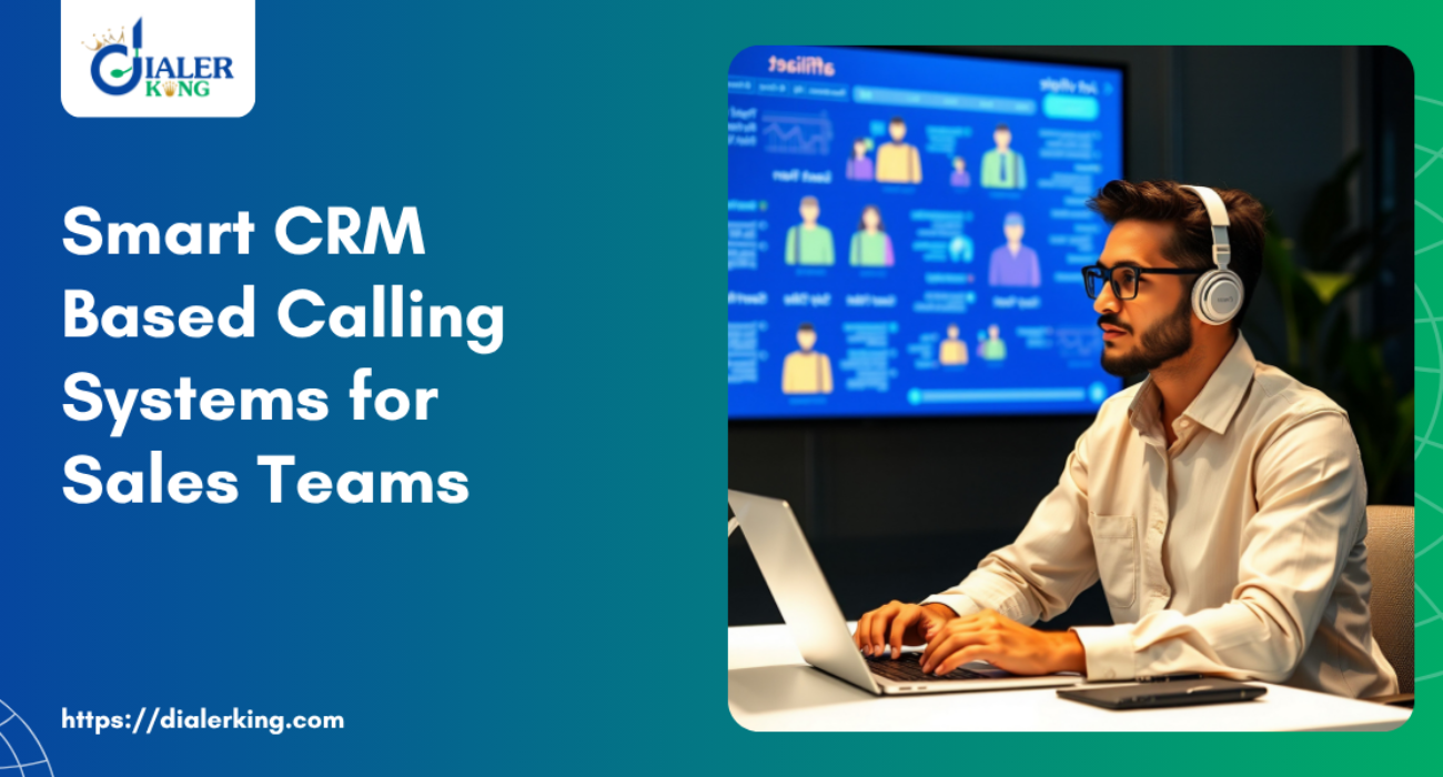 Smart CRM Based Calling Systems for Sales Teams