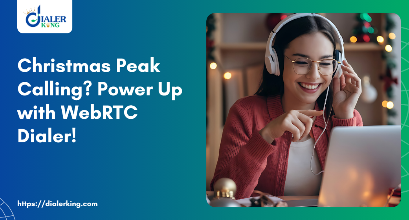 Cristmas Peak Calling_ Power Up with WebRTC Dialer!