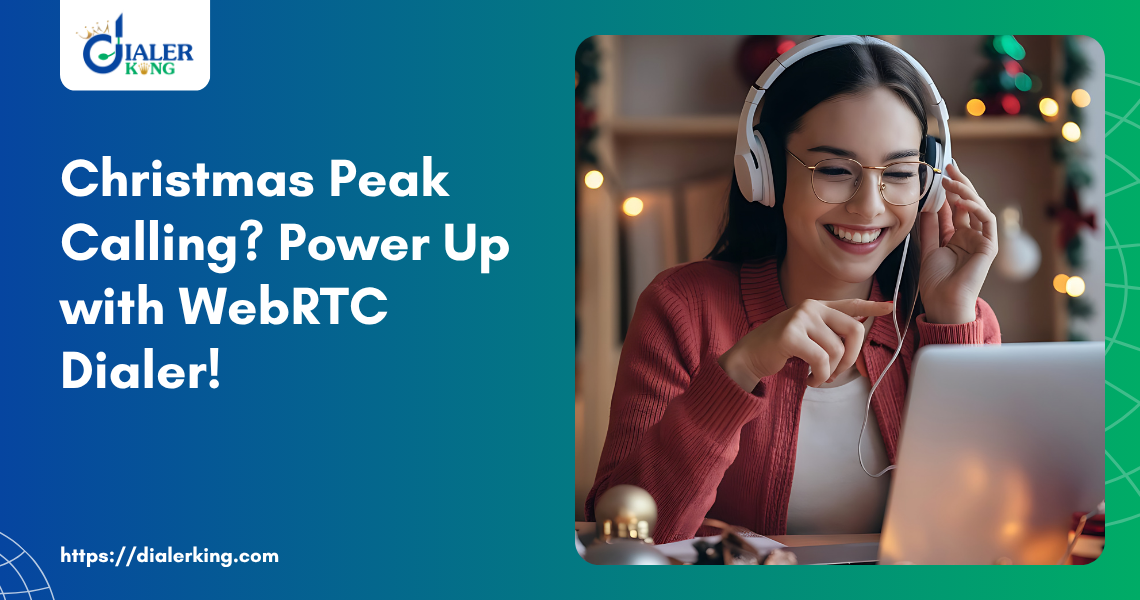 Cristmas Peak Calling_ Power Up with WebRTC Dialer!