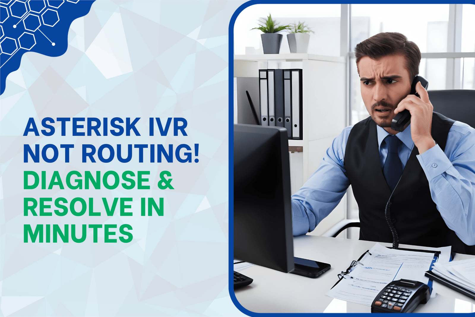 Asterisk IVR Not Routing! Diagnose & Resolve in Minutes