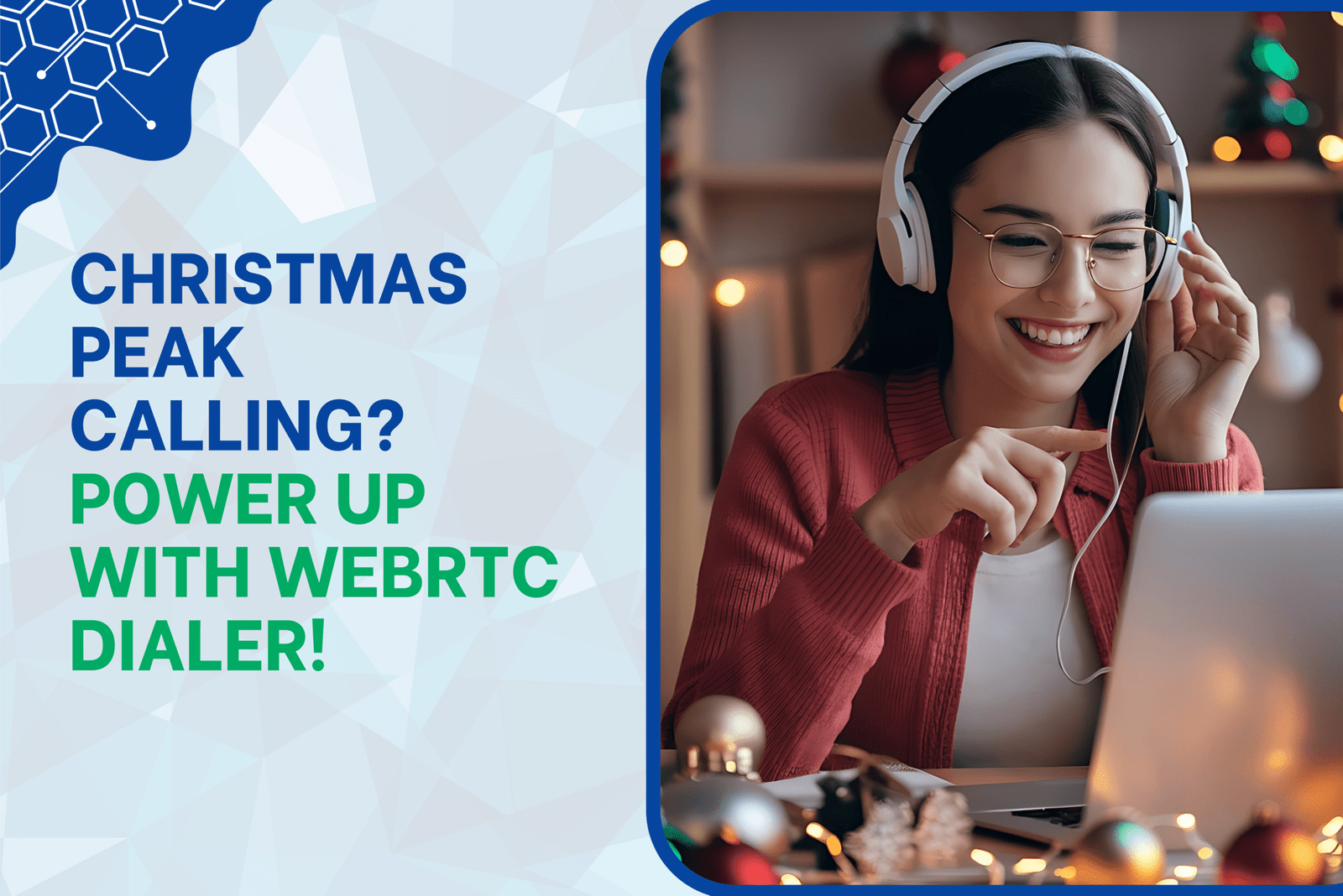 Christmas Peak Calling Power Up with WebRTC Dialer!