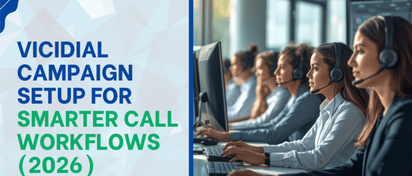 VICIdial Campaign Setup for Smarter Call Workflows (2026)