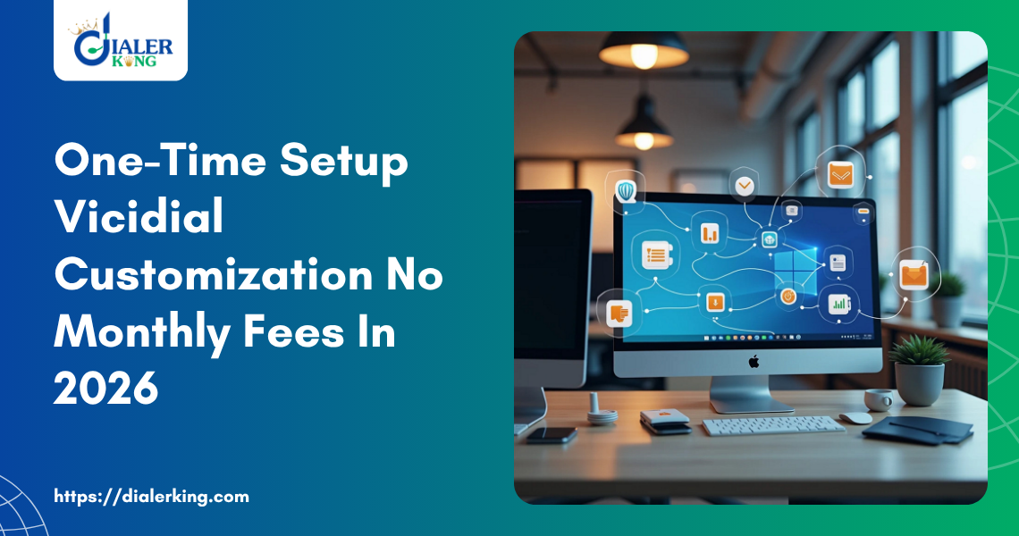 ONE-TIME SETUP VICIDIAL CUSTOMIZATION NO MONTHLY FEES IN 2026