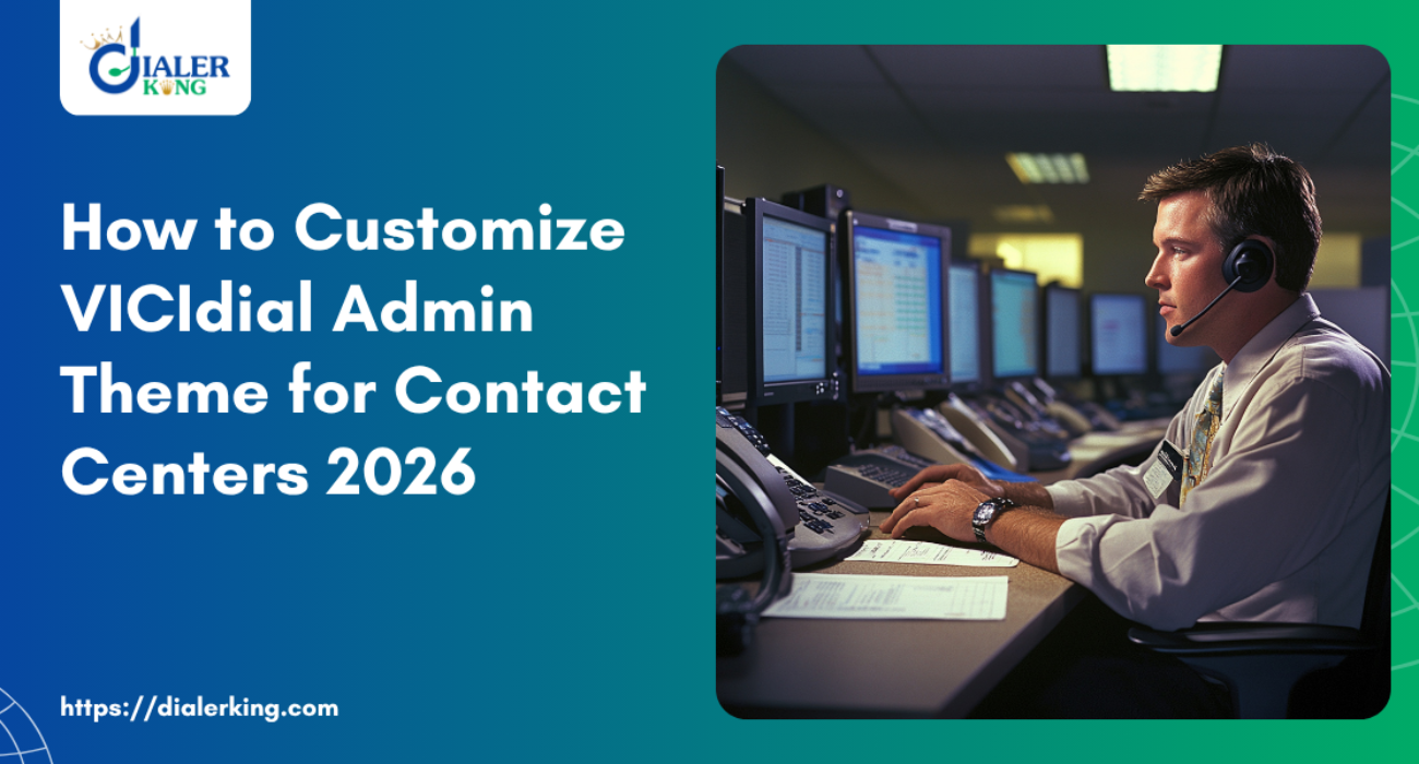 How to Customize VICIdial Admin Theme for Contact Centers 2026