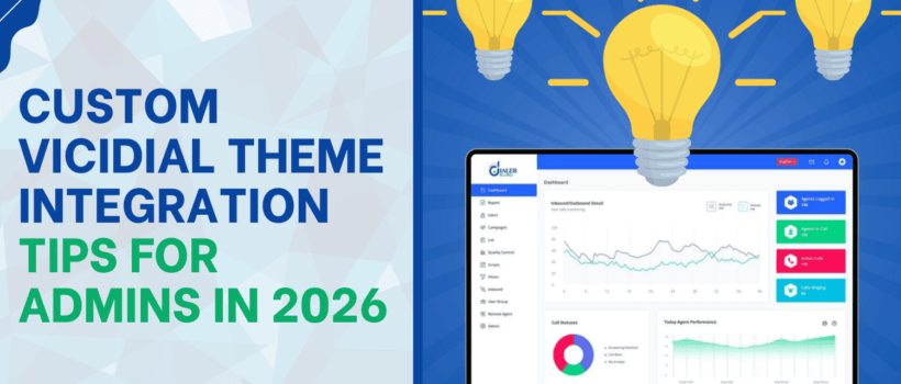 Custom VICIdial Theme Integration Tips for Admins in 2026