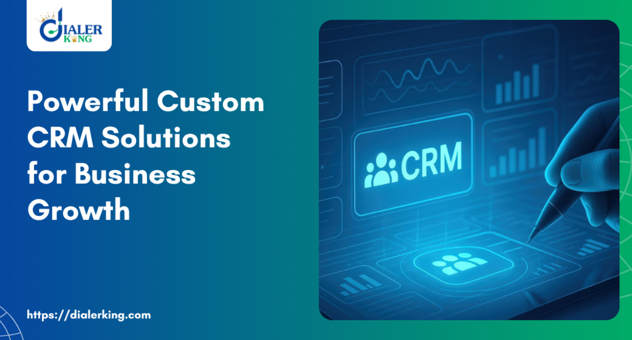 Powerful Custom CRM Solutions for Business Growth