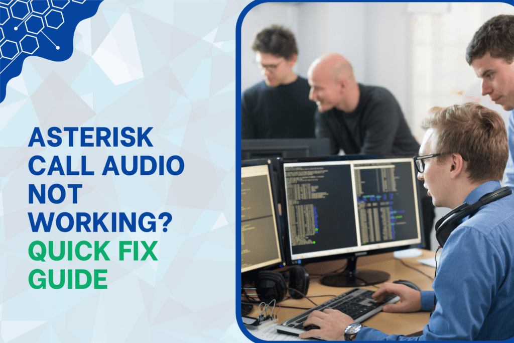 Asterisk Call Audio Not Working? Quick Fix Guide