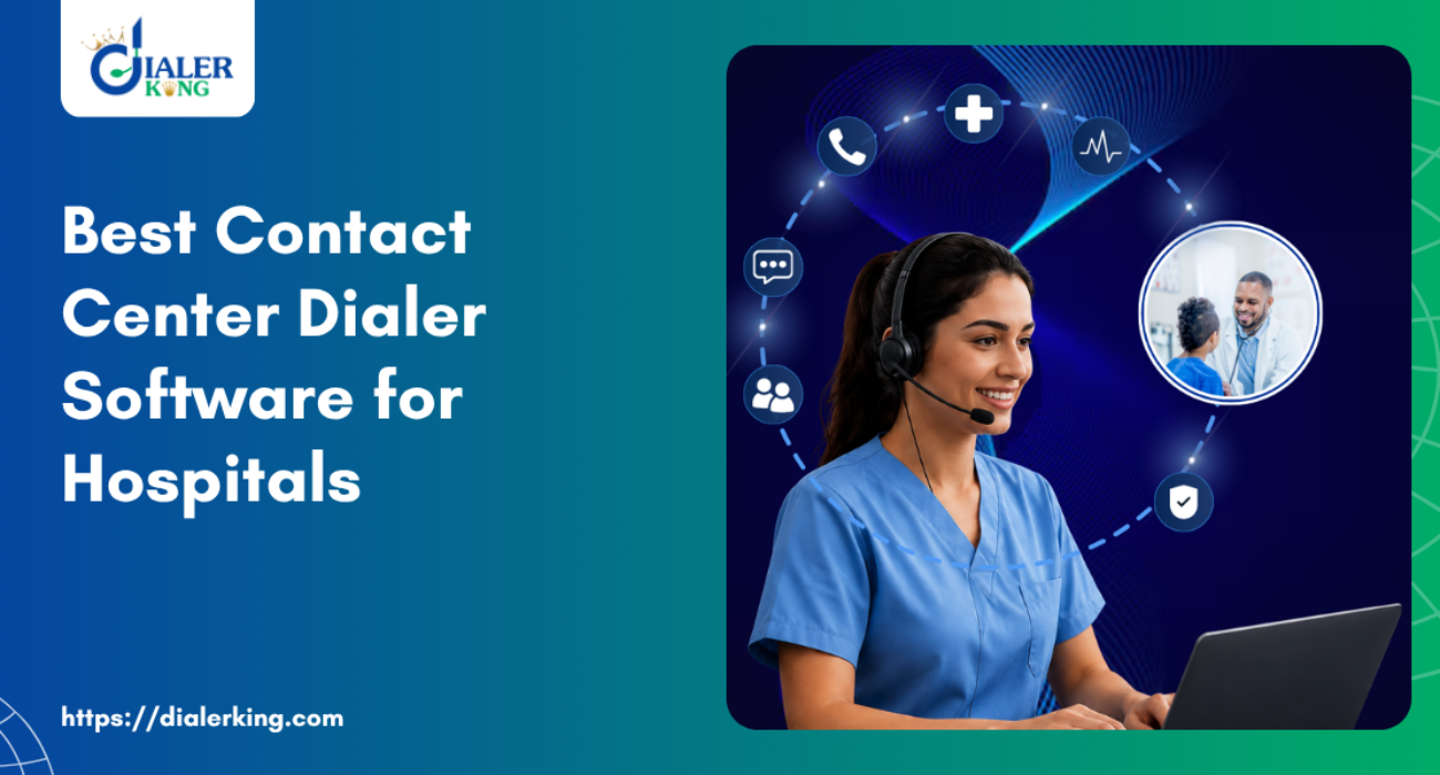 Best Contact Center Dialer Software for Hospitals