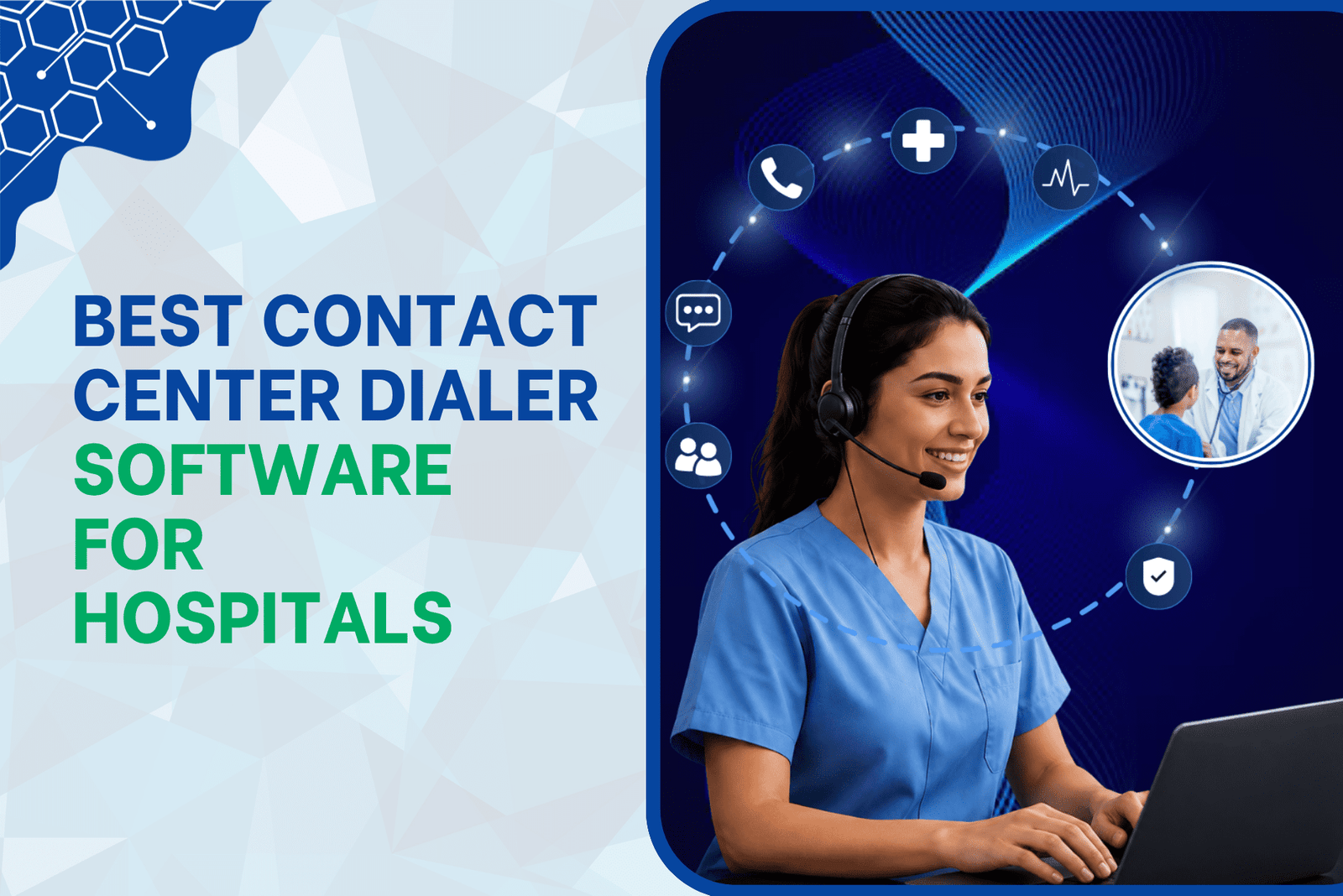 Best Contact Center Dialer Software for Hospitals