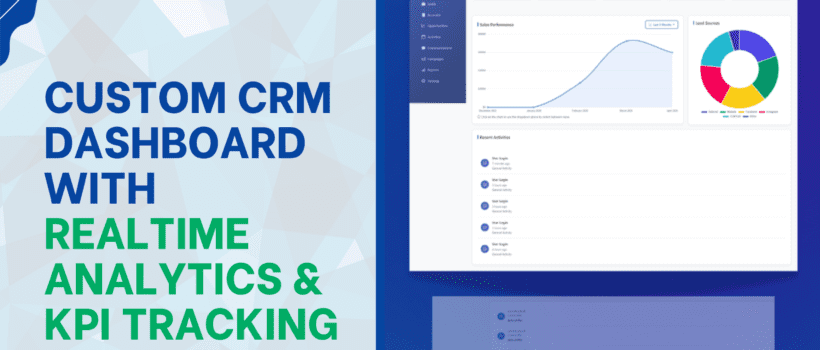 Custom CRM Dashboard with Real-Time Analytics & KPI Tracking
