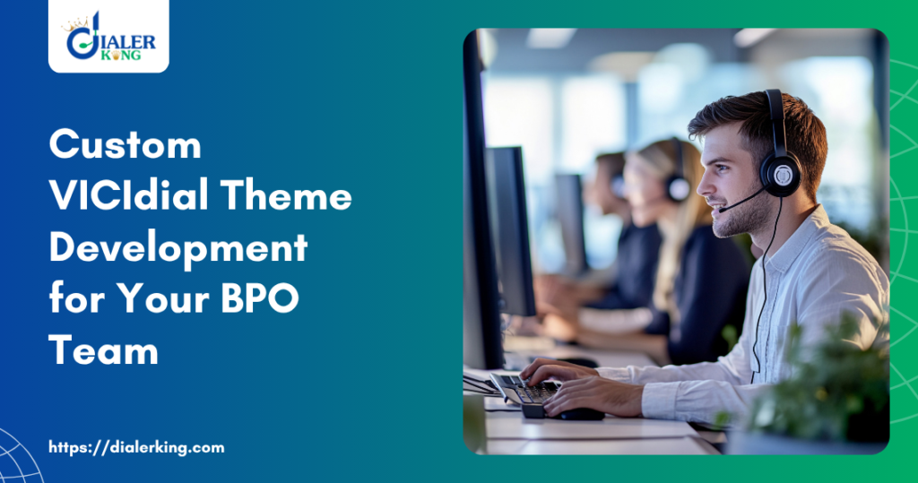 Custom VICIdial Theme Development for Your BPO Team