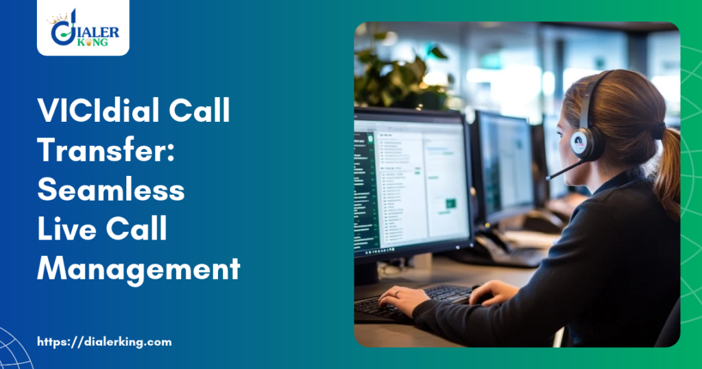 VICIdial Call Transfer_ Seamless Live Call Management